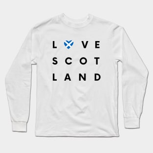 Do you Love Scotland too? Long Sleeve T-Shirt